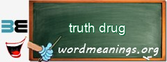 WordMeaning blackboard for truth drug